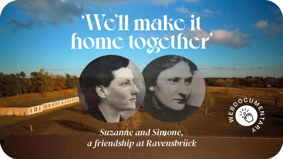 Click here to watch our documentary: ‘We’ll make it home together: Suzanne and Simone, a friendship at Ravensbrück’