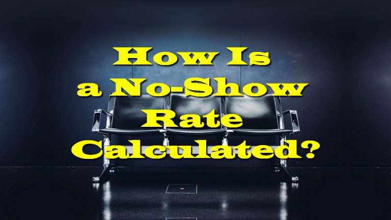 How Is a No-Show Rate Calculated?