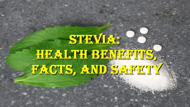 Stevia: Health Benefits, Facts, and Safety